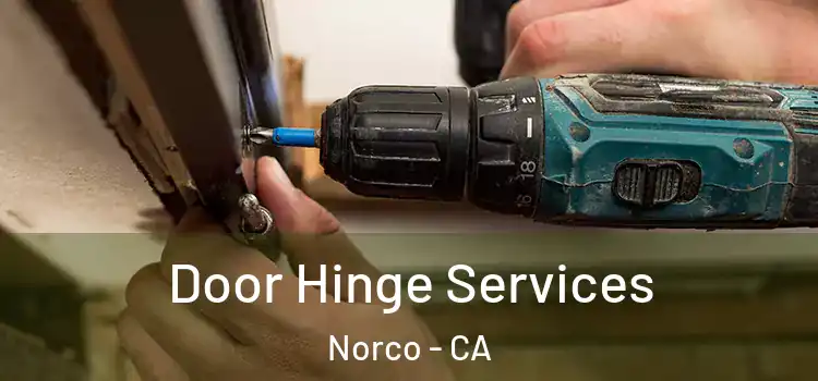 Door Hinge Services Norco - CA