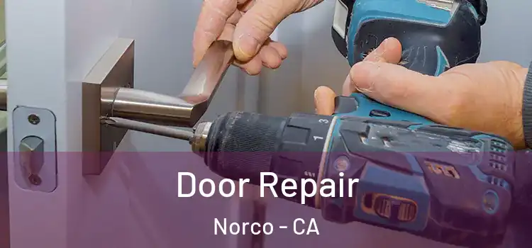 Door Repair Norco - CA