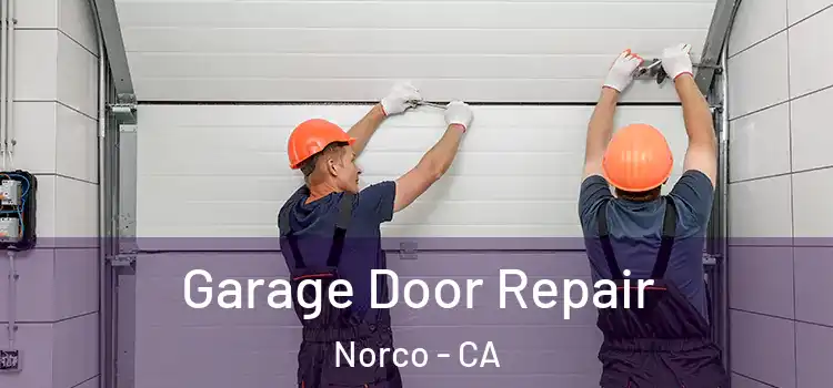 Garage Door Repair Norco - CA