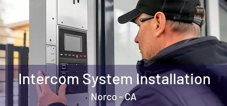 Intercom System Installation Norco - CA