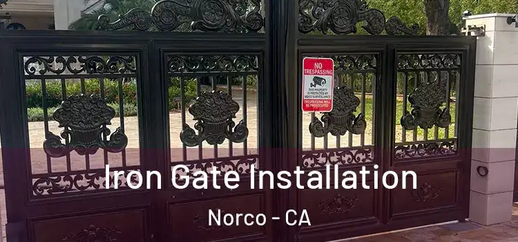  Iron Gate Installation Norco - CA