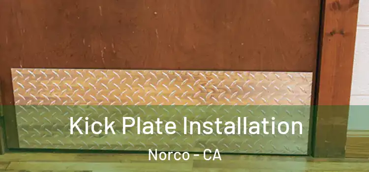  Kick Plate Installation Norco - CA