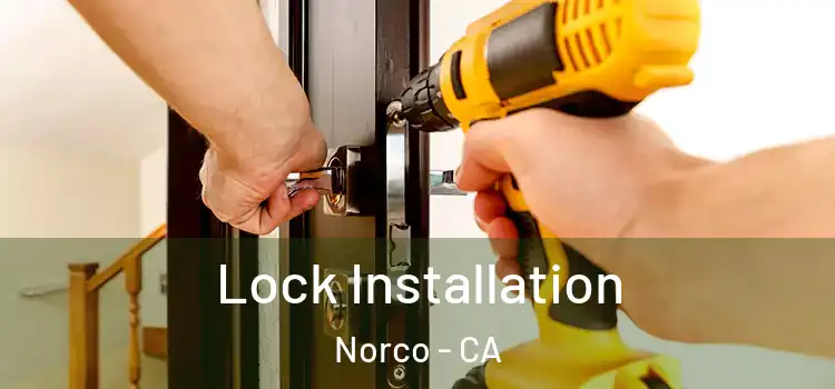 Lock Installation Norco - CA