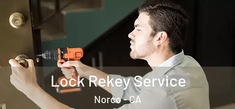 Lock Rekey Service Norco - CA