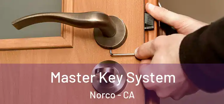 Master Key System Norco - CA