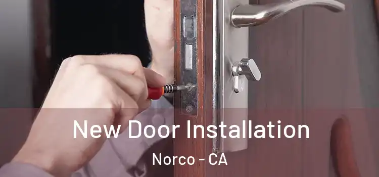  New Door Installation Norco - CA