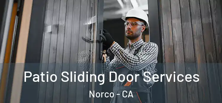 Patio Sliding Door Services Norco - CA