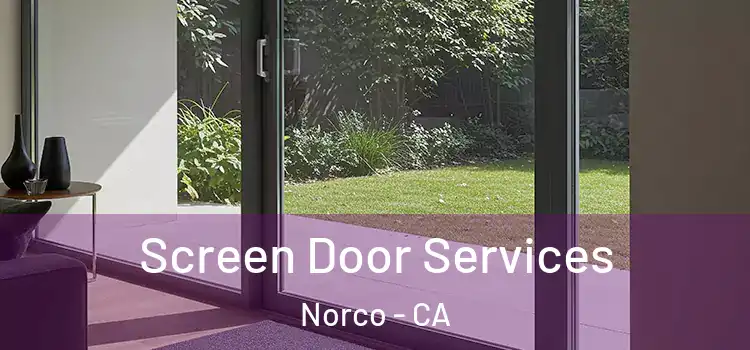 Screen Door Services Norco - CA