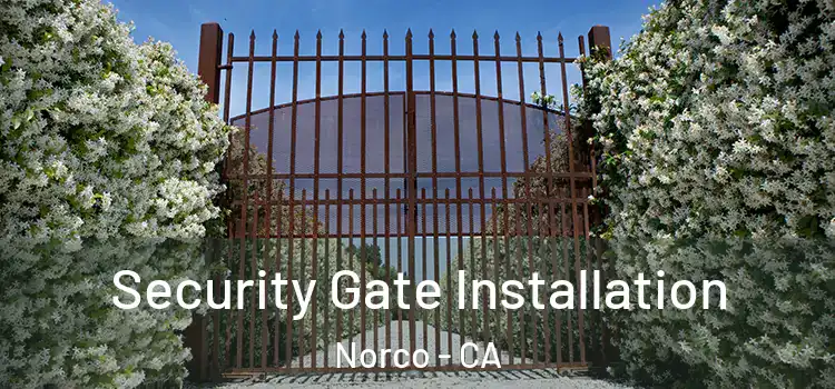 Security Gate Installation Norco - CA