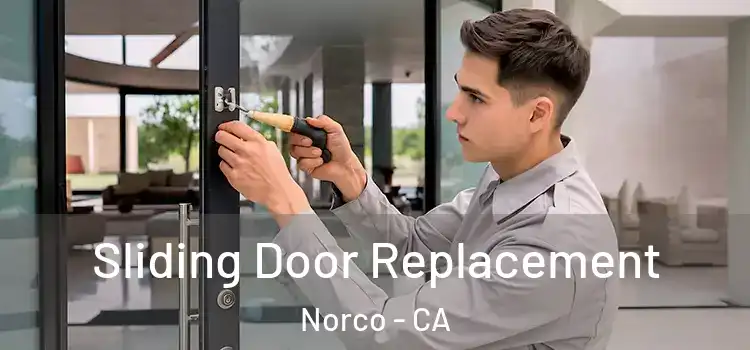 Sliding Door Replacement Norco - CA