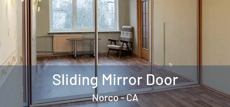  Sliding Mirror Door Norco - CA